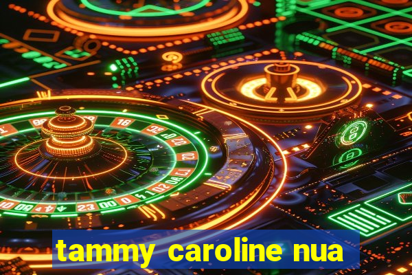 tammy caroline nua